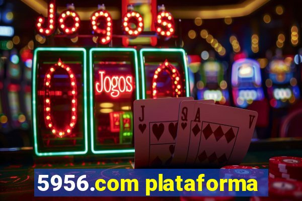 5956.com plataforma